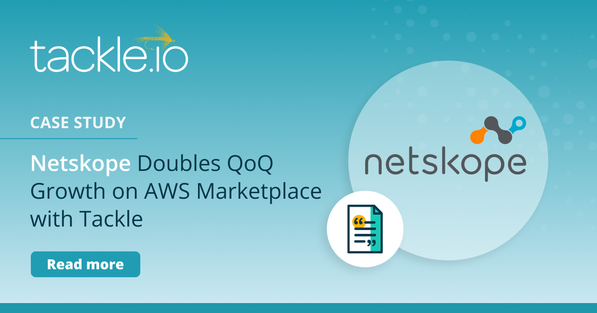 Netskope Doubles QoQ Growth on AWS Marketplace with Tackle Tackle