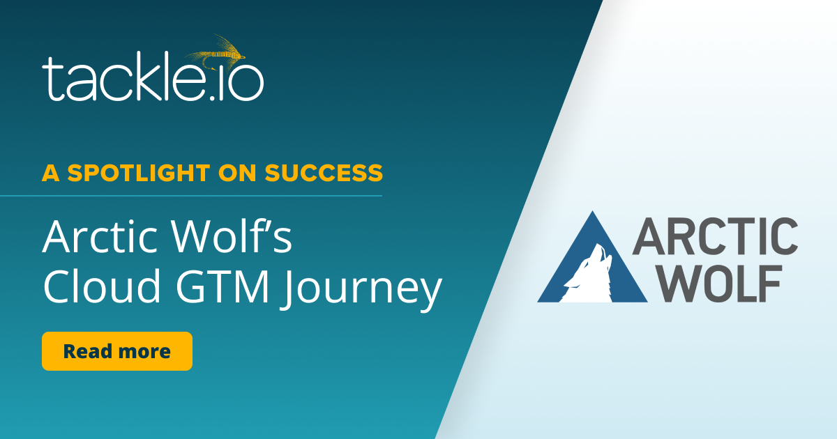 Arctic Wolf's Cloud GTM Success Story | Tackle